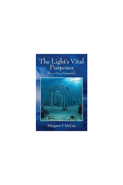 Outskirts Pr The Light's Vital Purposes: For a Free Humanity
