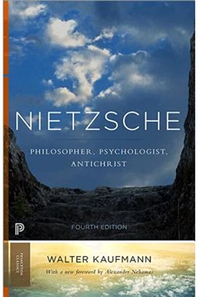 Princeton Univ Pr Nietzsche: Philosopher, Psychologist, Antichrist