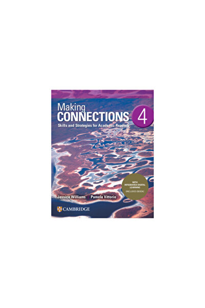 Cambridge Univ Pr Making Connections Level 4 Student's Book with Integrated Digital Learning: Skills and Strategies fo
