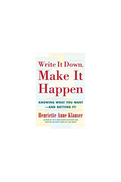 Touchstone Books Write It Down Make It Happen: Knowing What You Want and Gett...