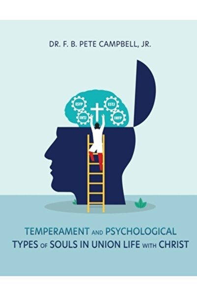Xulon Pr Temperament and Psychological Types of Souls in Union Life with Christ