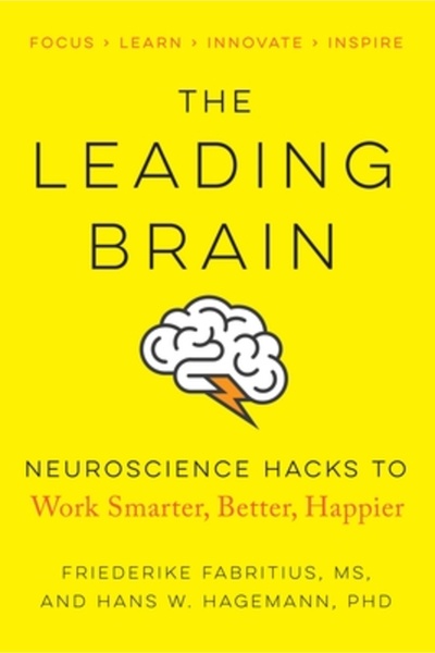 TarcherPerigee The Leading Brain: Neuroscience Hacks to Work Smarter, Better,...