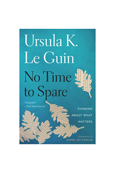 mariner books No Time to Spare: Thinking about What Matters