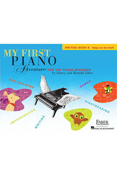 Faber Piano Adventures My First Piano Adventure, Writing Book B, Steps on the...