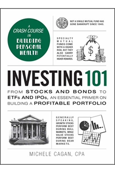 Adams Pub Investing 101: From Stocks and Bonds to ETFs and IPOs, an Essential Primer on Building a Profitable