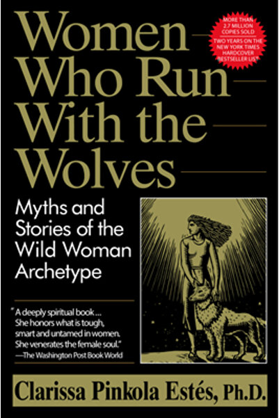 Ballantine Books Women Who Run with the Wolves: Myths and Stories of the Wild...