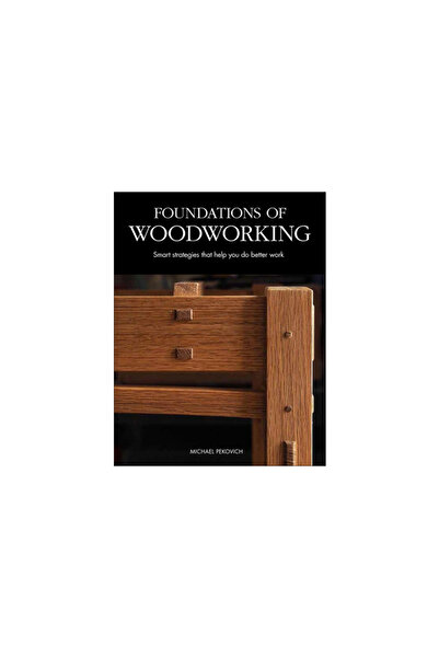 Taunton Pr Foundations of Woodworking
