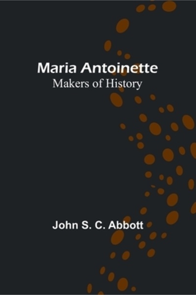 Alpha Ed Maria Antoinette; Makers of History