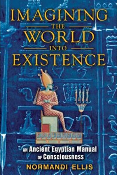 Thames & Hudson Imagining the World Into Existence: An Ancient Egyptian Manua...