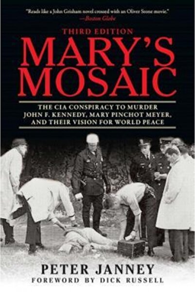 Prentice Hall Mary's Mosaic: The CIA Conspiracy to Murder John F. Kennedy, Mary Pinchot Meyer, and Their Vision fo