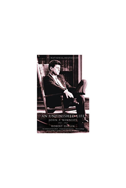 Back Bay Books An Unfinished Life: John F. Kennedy, 1917-1963