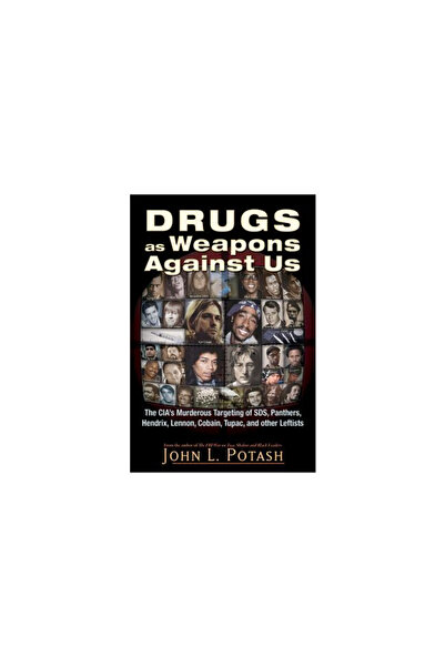 Wayne State Univ Pr Drugs as Weapons Against Us: The CIA's Murderous Targetin...