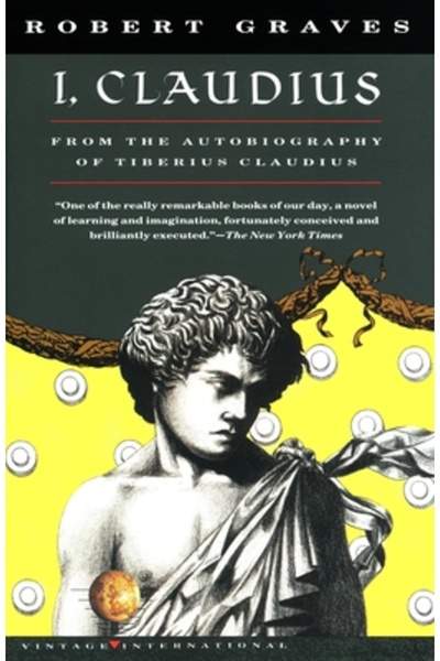 Vintage Books USA I, Claudius: From the Autobiography of Tiberius Claudius, B...