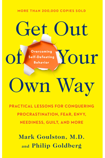 Perigee Books Get Out of Your Own Way: Overcoming Self-Defeating Behavior