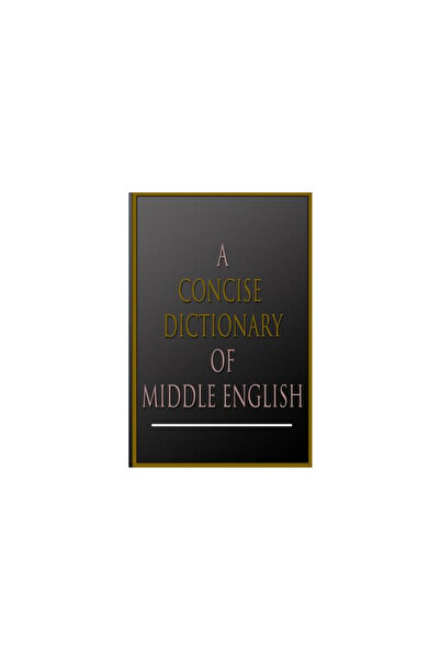 Oxford Univ Pr A Concise Dictionary of Middle English