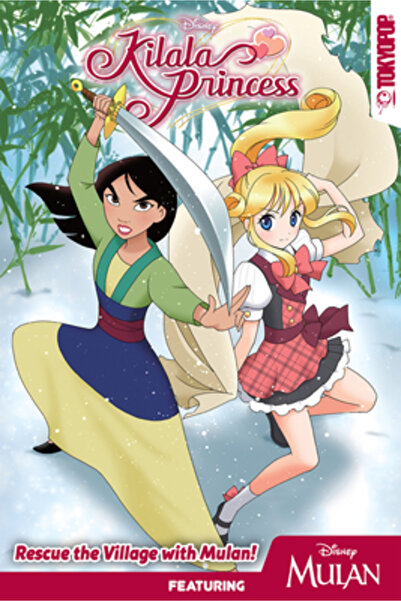 TOKYOPOP Disney Manga: Kilala Princess - Rescue the Village with Mulan!