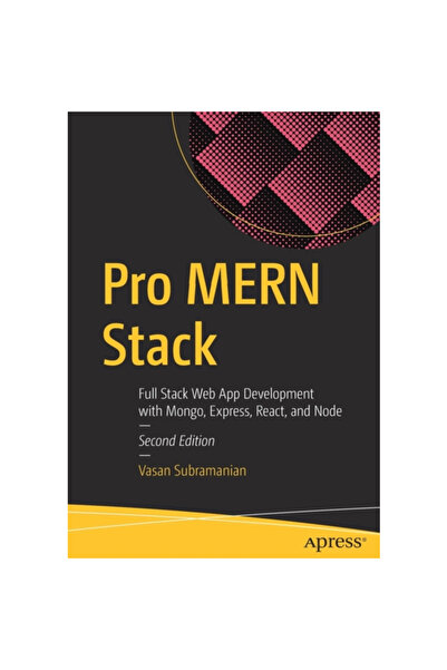 Apress Pro Mern Stack: Full Stack Web App Development with Mongo, Express, React, and Node