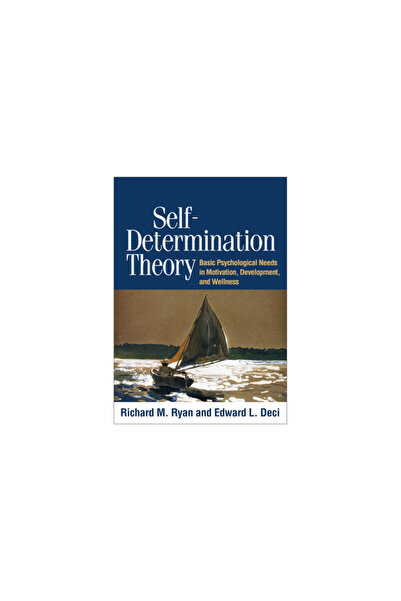 Guilford Pubn Self-Determination Theory: Basic Psychological Needs in Motivation, Development, and Wellness