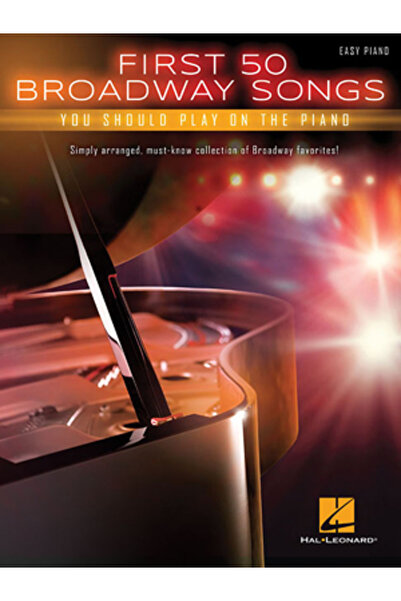 Kessinger Pub Llc First 50 Broadway Songs You Should Play on the Piano