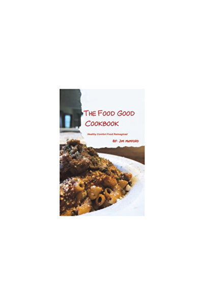 Austin Macauley The Food Good Cookbook