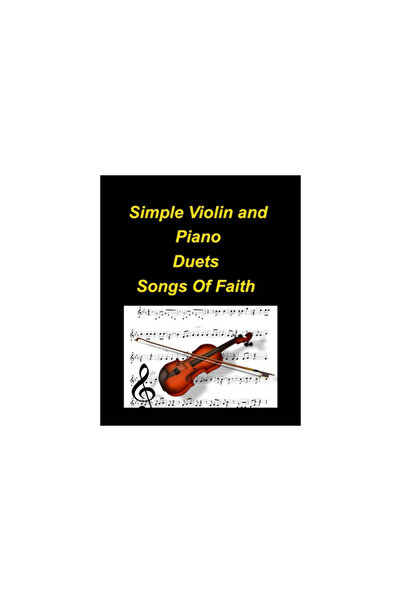 Blurb Inc Simple Violin and Piano Duets Songs Of Faith