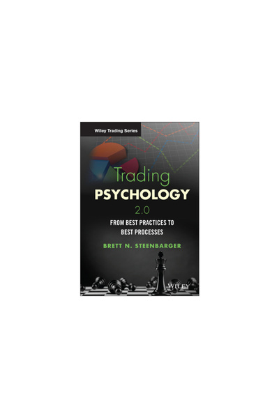 John Wiley & Sons Inc Trading Psychology 2.0: From Best Practices to Best Processes