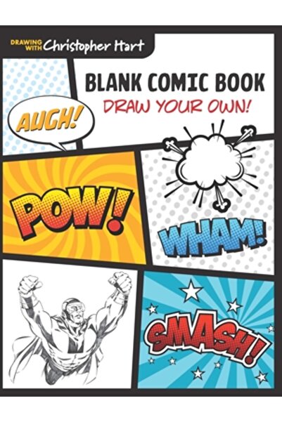 Drawing With Christopher Hart Blank Comic Book: Draw Your Own!