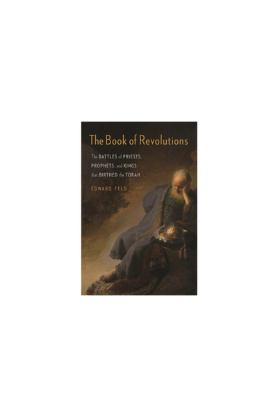 Jewish Pubn Soc The Book of Revolutions: The Battles of Priests, Prophets, an...
