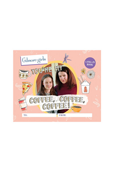 Rp Studio Gilmore Girls: You're My Coffee, Coffee, Coffee! a Fill-In Book