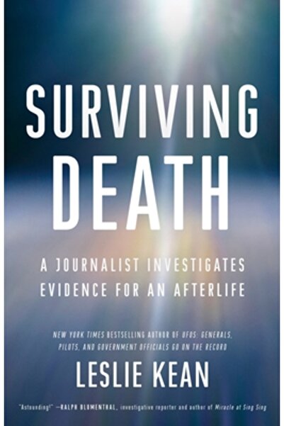 Three Rivers Pr Surviving Death: A Journalist Investigates Evidence for an Af...