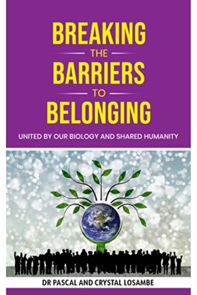 Kharis Pub Breaking the Barriers to Belonging: United by Our Biology and Shared Humanity