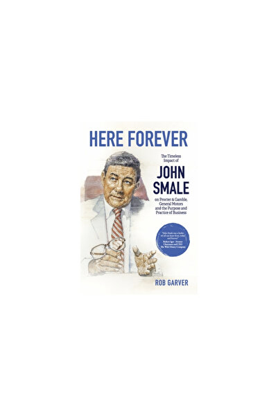 St Helena Pr Here Forever: The Timeless Impact of John Smale on Procter & Gam...
