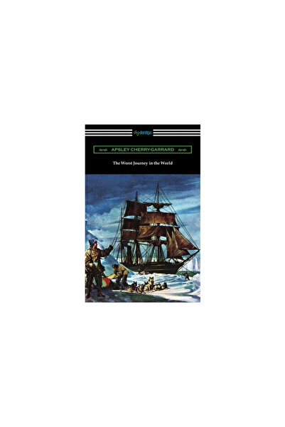 Digireads.Com The Worst Journey in the World