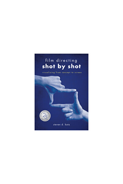 Michael Wiese Prod Film Directing: Shot by Shot - 25th Anniversary Edition: V...
