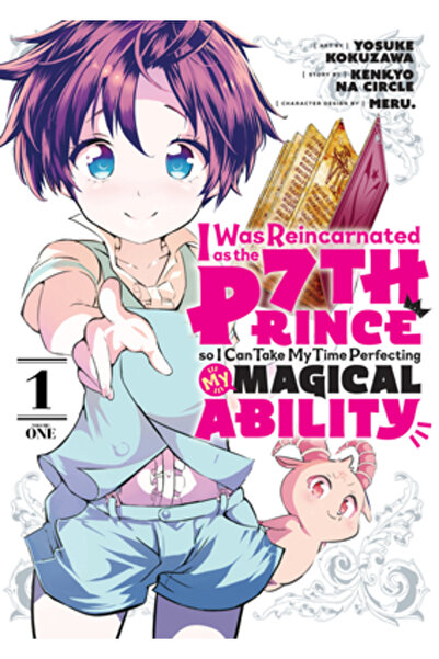 Kodansha Comics I Was Reincarnated as the 7th Prince, So I'll Take My Time Pe...