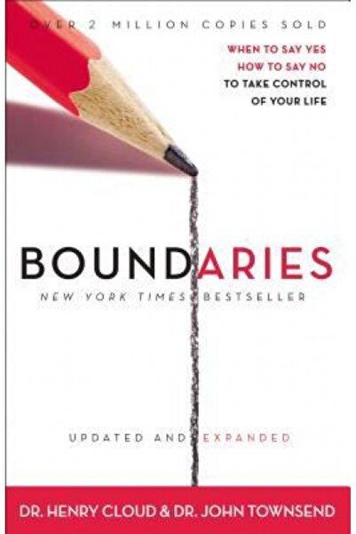 Zondervan Pub House Boundaries: When to Say Yes, How to Say No to Take Contro...