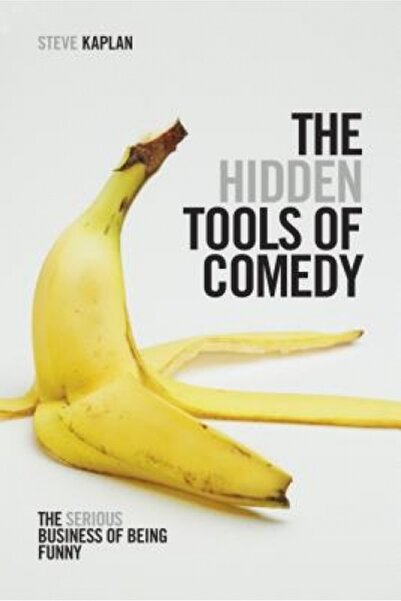Hardpr Pub The Hidden Tools of Comedy: The Serious Business of Being Funny