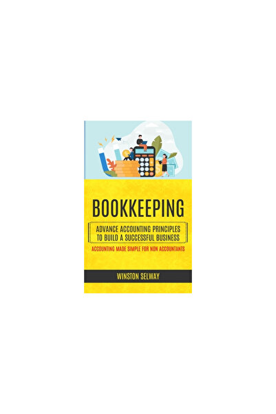 Alex Howard Bookkeeping: Advance Accounting Principles To Build A Successful ...
