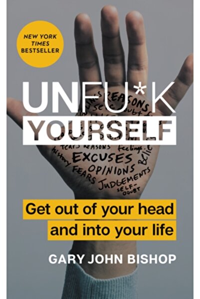 Harper Collins Unfu*k Yourself: Get Out of Your Head and Into Your Life