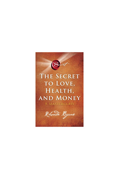 Atria The Secret to Love, Health, and Money, 5: A Masterclass