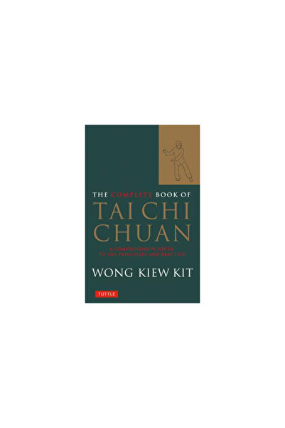 Tuttle Publishing The Complete Book of Tai Chi Chuan: A Comprehensive Guide t...