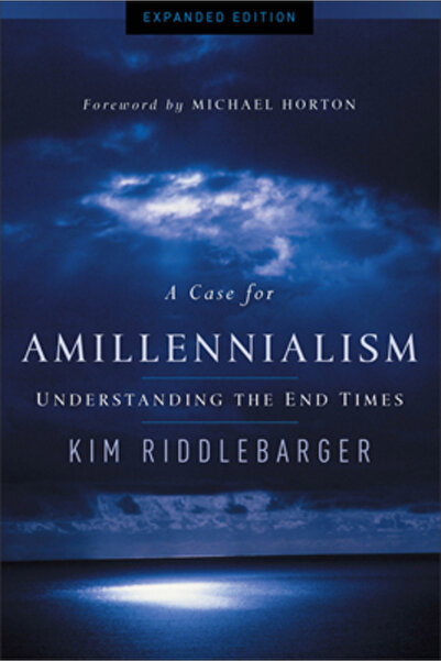Baker Book House A Case for Amillennialism: Understanding the End Times