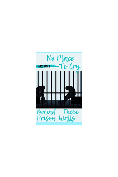 Blurb Inc No Place To Cry Behind These Prison Walls