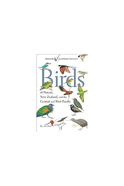 Princeton Univ Pr Birds of Hawaii, New Zealand, and the Central and West Pacific