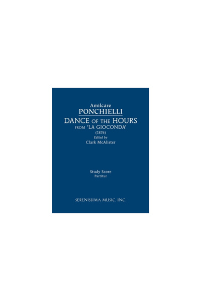 Serenissima Music Inc Dance of the Hours from 'La Gioconda': Study score