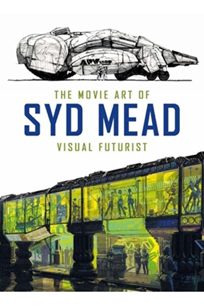 Titan Books The Movie Art of Syd Mead: Visual Futurist