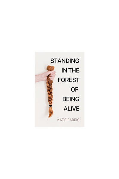Alice James Books Standing in the Forest of Being Alive