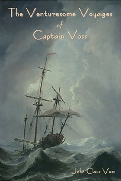 Indoeuropeanpublishing.Com The Venturesome Voyages of Captain Voss