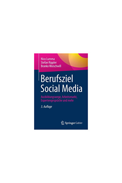 Springer Gabler Berufsziel Social Media: Ausbildungswege, Arbeitsmarkt, Exper...