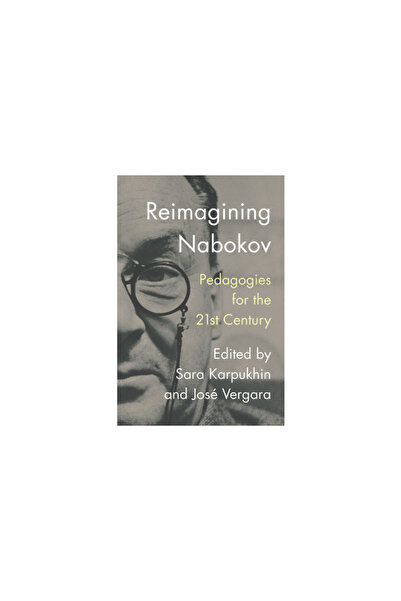 Amherst College Pr Reimagining Nabokov: Pedagogies for the 21st Century